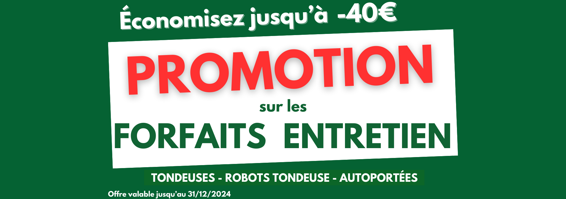 PROMOTION SUR LES FORFAITS D'ENTRETIEN